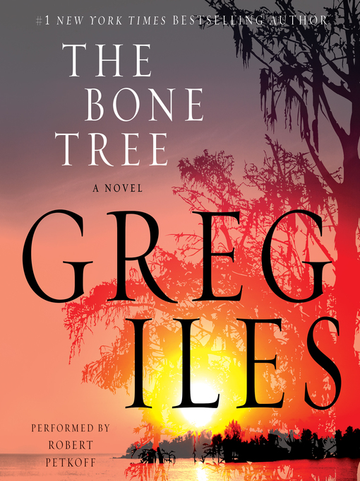 Title details for The Bone Tree by Greg Iles - Wait list